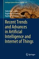 Recent Trends and Advances in Artificial Intelligence and Internet of Things [1st ed. 2020]
 978-3-030-32643-2, 978-3-030-32644-9
