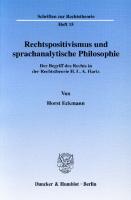 Rechtspositivismus und sprachanalytische Philosophie: Der Begriff des Rechts in der Rechtstheorie H. L. A. Harts [1 ed.]
 9783428418558, 9783428018550