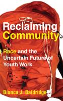 Reclaiming Community: Race and the Uncertain Future of Youth Work
 150360697X, 9781503606975