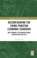Reconfiguring the China-Pakistan Economic Corridor (Routledge Frontiers of Political Economy) [1 ed.]
 0367863219, 9780367863210