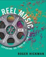 Reel Music: Exploring 100 Years of Film Music [2 ed.]
 0393937666, 9780393937664