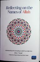 Reflecting On the Names of Allah (Understanding and Connecting to God in our Daily Lives) [1 ed.]
 9789672420958