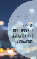 Regime Resilience in Malaysia and Singapore
 9781498575850, 9781498575843