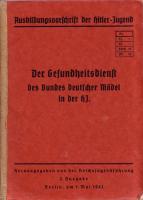 Reichsjugendfuehrung - Maedel im Gesundheitsdienst (1941, 92 Doppels., Scan, Fraktur)