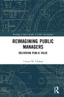 Reimagining Public Managers: Delivering Public Value
 2020014790, 2020014791, 9780367418595, 9780367816629