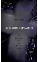 Religion Explained: The Evolutionary Origins of Religious Thought [1 ed.]
 0465006957