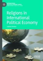 Religions in International Political Economy [1st ed.]
 9783030414719, 9783030414726