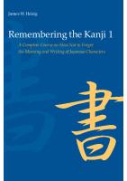 Remembering the Kanji, Volume 1: A Complete Course on How Not to Forget the Meaning and Writing of Japanese Characters [5 ed.]
 0824831659, 9780824831653
