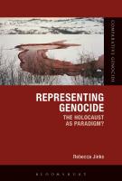 Representing Genocide: The Holocaust as Paradigm?
 9781474256940, 9781474256971, 9781474256964