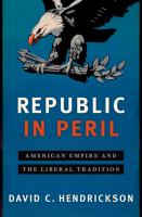 Republic in Peril: American Empire and the Liberal Tradition
 0190660384, 9780190660383