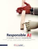 Responsible AI: A Global Policy Framework [1 ed.]
 9781733993104