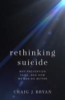 Rethinking Suicide: Why Prevention Fails, and How We Can Do Better
 9780190050634, 9780190050658, 9780197577882, 0190050632