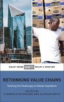 Rethinking Value Chains: Tackling the Challenges of Global Capitalism
 9781447359180