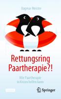 Rettungsring Paartherapie?!: Wie Paartherapie in Krisen helfen kann
 3662672782, 9783662672785, 9783662672792