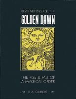 Revelations of the Golden Dawn [1 ed.]
 0572022581, 9780572022587