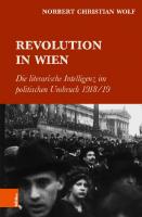 Revolution in Wien: Die literarische Intelligenz im politischen Umbruch 1918/19 [1 ed.]
 9783205200796, 9783205200772