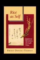 Rice as Self: Japanese Identies Through Time
 1400805856, 9781400805853