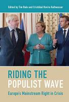 Riding the Populist Wave: Europe's Mainstream Right in Crisis
 1316518760, 9781316518762
