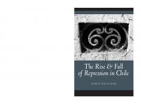 Rise and Fall of Repression in Chile (Kellogg Institute Series on Democracy and Development) [1 ed.]
 026803835X, 9780268038359