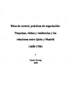 Ritos de control, prácticas de negociación: Pesquisas, visitas y residencias y las relaciones entre Quito y Madrid (1650-1750)
