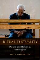 Ritual Textuality: Pattern and Motion in Performance (Oxford Ritual Studies)
 9780199341139, 9780199341146, 0199341133