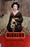 Rivalry: A Geisha's Tale
 0231141181, 9780231141185