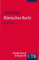 Römisches Recht: Ein Studienbuch [6 ed.]
 3825204650, 3525031416, 9783825204655