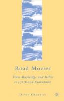 Road Movies: From Muybridge and Melies to Lynch and Kiarostami [First Edition]
 0230601278, 9780230601277, 9780230610217
