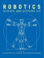 Robotics: Science and Systems VIII [1 ed.]
 9780262315722, 9780262519687