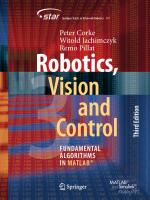 Robotics, Vision and Control: Fundamental Algorithms in MATLAB® (Springer Tracts in Advanced Robotics, 147) [3rd ed. 2023]
 3031072618, 9783031072611
