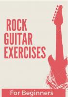 Rock guitar Exercises for Beginners: 10x Your Guitar Skills in 15 Minutes a Day