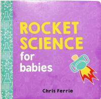 Rocket Science for Babies
 1492656259, 9781492656258