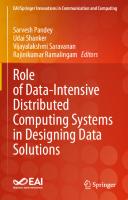 Role of Data-Intensive Distributed Computing Systems in Designing Data Solutions
 9783031155413, 9783031155420