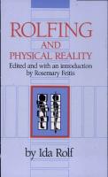 Rolfing and Physical Reality [Paperback ed.]
 0892813806, 9780892813803