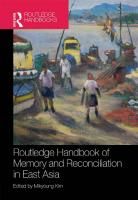 Routledge Handbook of Memory and Reconciliation in East Asia [1 ed.]
 0415835135, 9780415835138