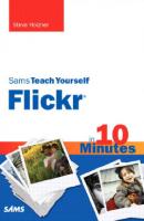 Sams teach yourself Flickr in 10 minutes
 9780672330957, 0672330954