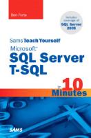 Sams Teach Yourself Microsoft SQL Server T-SQL in 10 Minutes
 0672328674, 9780672328671