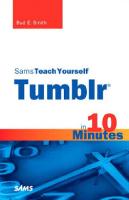 Sams teach yourself Tumblr in 10 minutes
 0672331160, 9780672331169