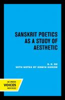 Sanskrit Poetics as a Study of Aesthetic [Reprint 2019 ed.]
 9780520339149