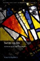 Sartre on Sin: Between Being and Nothingness (Oxford Theology and Religion Monographs)
 9780198811732, 019881173X