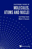 Scattering Theory Of Molecules, Atoms And Nuclei
 9789814329842, 9789814329835