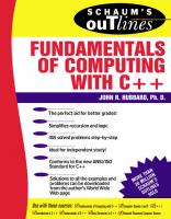 Schaum's outline of theory and problems of fundamentals of computing with C++
 0071368124, 0070308683, 4142156862814, 9780071368124, 9780070308688, 9780585249353, 0585249350