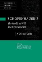 Schopenhauer's 'The World as Will and Representation': A Critical Guide (Cambridge Critical Guides)
 1108477542, 9781108477543