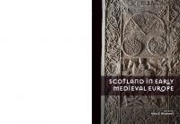 Scotland in Early Medieval Europe [1° ed.]
 9088907528, 9789088907524