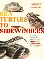 Sea Turtles to Sidewinders: A Guide to the Most Fascinating Reptiles and Amphibians of the West
 9781643260358, 1643260359