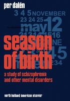 Season of birth: a study of schizophrenia and other mental disorders
 0720428270, 0444107959, 9780444107954, 9780720428278