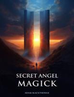 Secret Angel Magick (Gallery of Magick Books by Adam Blackthorne)