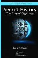 Secret History: The Story of Cryptology
 1466561866, 9781466561861