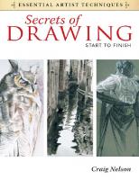 Secrets of Drawing - Start to Finish
 1440321566, 9781440321566
