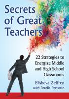 Secrets of Great Teachers: 22 Strategies to Energize Middle and High School Classrooms
 9781476630540, 1476630542